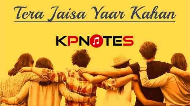 Tere Jaisa Yaar Kahan