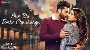 Phir Bhi Tumko Chaahunga piano notes, Half Girlfriend chords, Arijit Singh piano song