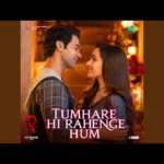 Tumhare Hi Rahenge Hum Piano Notes