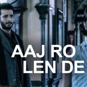 Aaj Ro Len De